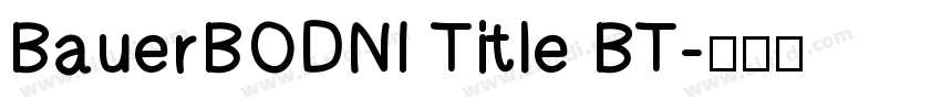BauerBODNI Title BT字体转换